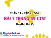 Bài 7 trang 49 Toán 11 tập 2 Chân trời sáng tạo